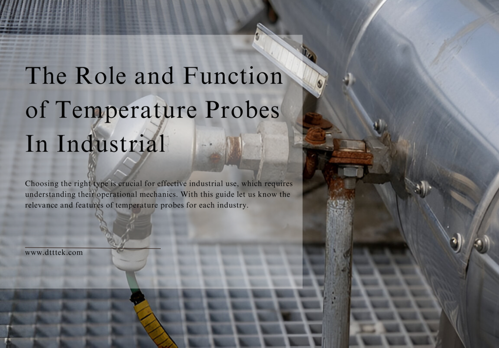 The Role and Function of Temperature Probes in Industrial Applications